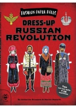 Bruzzone Catherine, Haworth Hennie Fashion Paper Dolls: Dress-Up Russian Revolution 