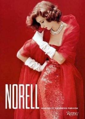 Banks Jeffrey, De La Chapelle Doria Norell: Master of American Fashion 