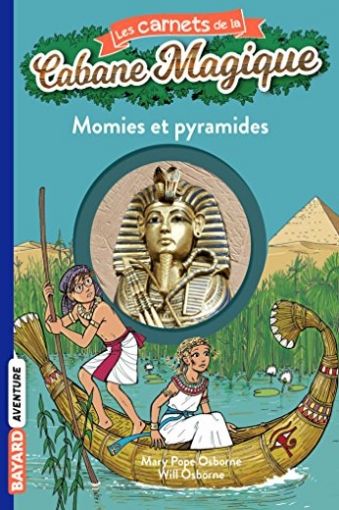 Osborne M.P. Les carnets de la cabane magique. Tome 3: Momies et pyramides 
