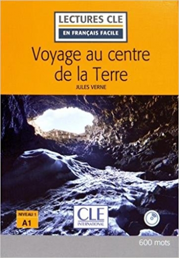Voyage au centre de la Terre - Niveau A1 - Lectures CLE en Français facile 