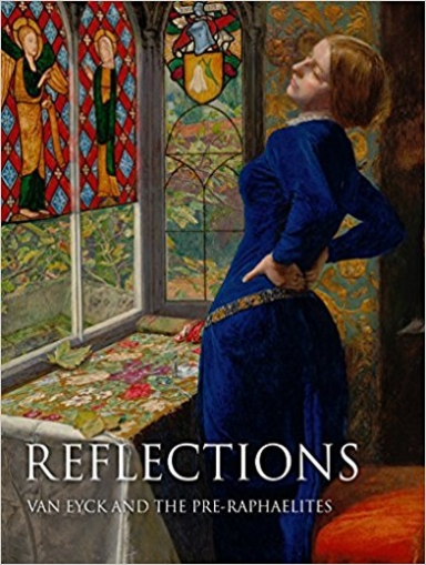 Smith Alison Reflections: Van Eyck and the Pre-Raphaelites 