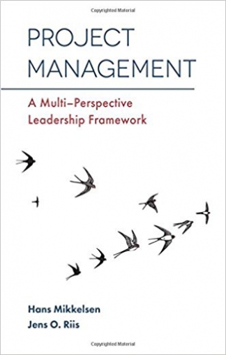 Mikkelson Hans, Riis Jens O. Project Management: A Multi-Perspective Leadership Framework 