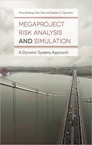 Boateng Prince, Chen Zhen, Ogunlana Stephen O. Megaproject Risk Analysis and Simulation: A Dynamic Systems Approach 