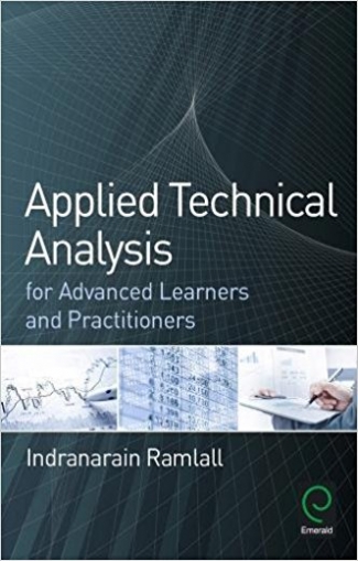 Ramlall Indranarain Applied Technical Analysis for Advanced Learners and Practitioners 