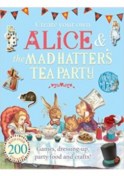 Carroll L. Create Your Own Alice and the Mad Hatter's Tea Party 