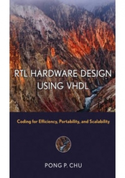 Chu Pong P. RTL Hardware Design Using VHDL: Coding for Efficiency, Portability, and Scalability 