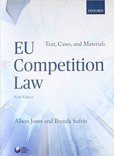 Jones Alison EU Competition Law: Text, Cases, and Materials 