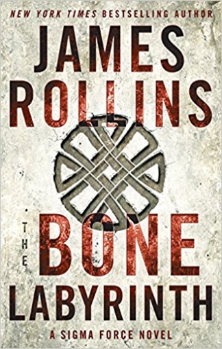 Rollins James The Bone Labyrinth: A SIGMA Force Novel 