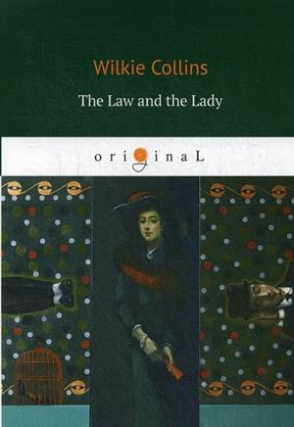 Collins Wilkie The Law and the Lady 