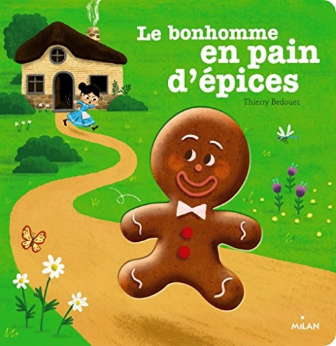 Bedouet T. Le bonhomme en pain d'epices. Album 