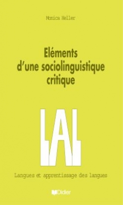 Heller M. Elements d'une sociolinguistique critique 