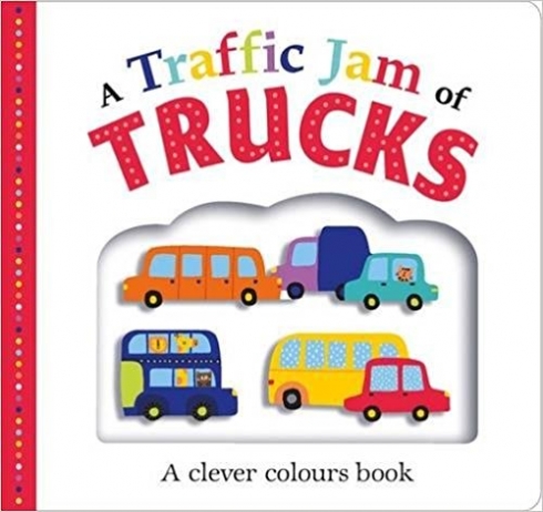A Traffic Jam of Trucks. Board book 