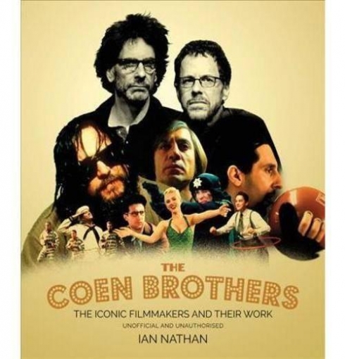 Nathan Ian The Coen Brothers: The Iconic Filmmakers and Their Work 
