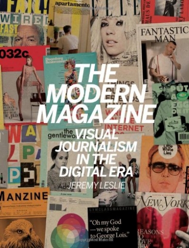 Leslie Jeremy Modern Magazine: Visual Journalism in the Digital Age 