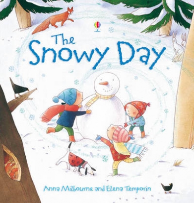 Milbourne Anna The Snowy Day 