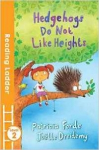Forde Patricia Hedgehogs Do Not Like Heights 