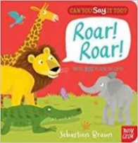 Brown Sebastien Can You Say It Too? Roar! Roar! Board book 