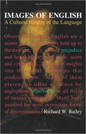 Bailey Richard W. Images of English. A Cultural History of the Language 