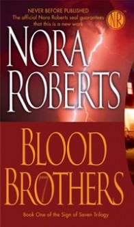 Nora Roberts Blood Brothers (The Sign of Seven Trilogy, Book 1) 