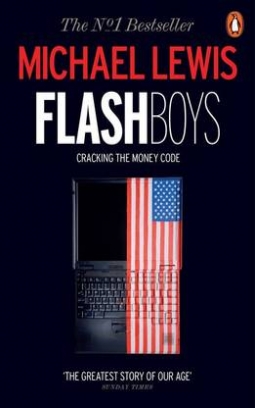 Lewis Michael Flash Boys. Cracking the Money Code 
