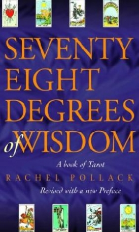 Rachel Pollack Seventy Eight Degrees of Wisdom 