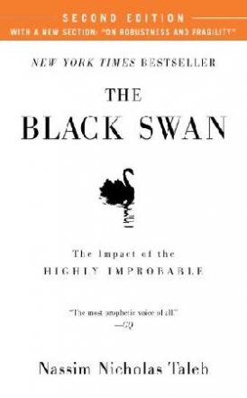 Taleb Nassim Nicholas The black swan: the impact of the highly improbable 