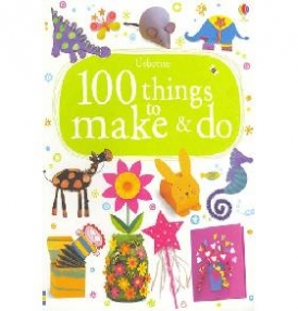 Watt Fiona 100 Things to Make & Do 