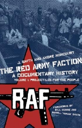 Smith, Andre, J. Moncourt Red army faction, a documentary history projectiles for the people 
