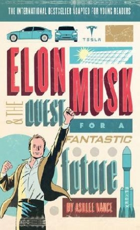 Vance, Ashlee Elon Musk Young Reader's Edition 