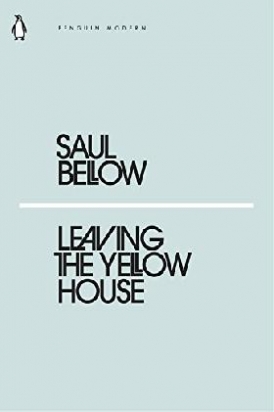Saul, Bellow Leaving the Yellow House 
