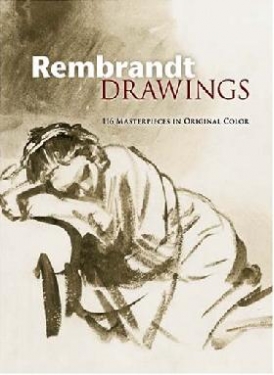 Rembrandt Rembrandt Drawings: 116 Masterpieces in Original Color 