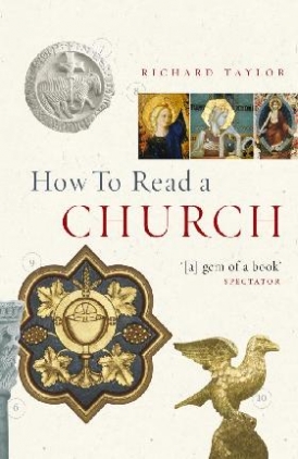 Taylor, Dr. Richard How to read a church 