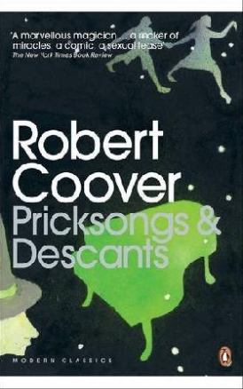 Robert Coover Pricksongs & Descants 