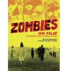 Inguanzo Ozzy Zombies on Film: The Definitive Story of Undead Cinema 