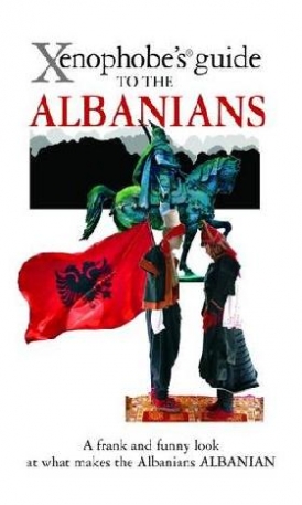 Xenophobe's guide to the albanians 