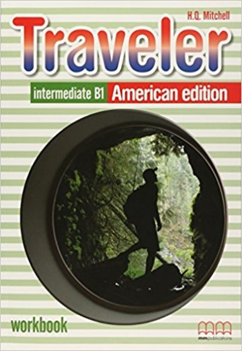 Mitchell H.Q. Traveller. Intermediate B1. Workbook. American Edition 