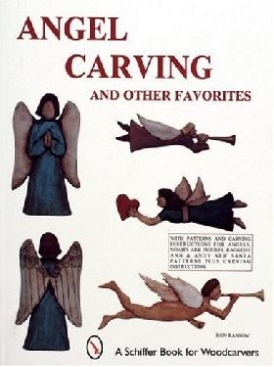 Ron Ransom Angel Carving and Other Favorites 