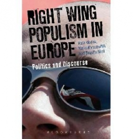 Ruth Wodak, Majid KhosraviNik, Brigitte Mral Right-Wing Populism in Europe: Politics and Discourse 