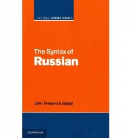 John Frederick Bailyn The Syntax of Russian 