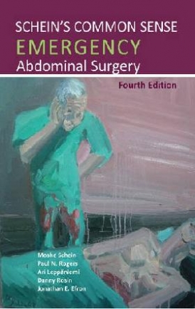 Schein Moche Schein's Common Sense Emergency Abdominal Surgery 