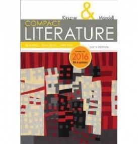 Laurie G. Kirszner, Stephen R. Mandell COMPACT Literature: Reading, Reacting, Writing, 2016 MLA Updat 