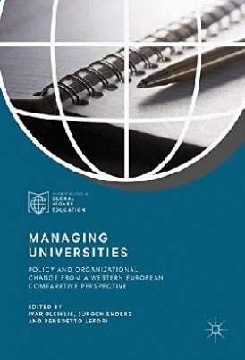 Ivar Bleiklie; J?rgen Enders; Benedetto Lepori Managing Universities 