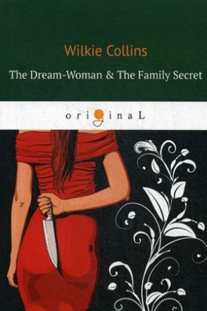 Collins Wilkie The Dream-Woman & The Family Secret 