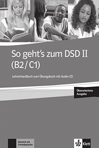 So geht's zum DSD II (B2/C1) Neue Ausgabe. Lehrerhandbuch + Audio-CD zum Übungsbuch 