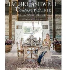 Ashwell Rachel Rachel Ashwell: Couture Prairie 