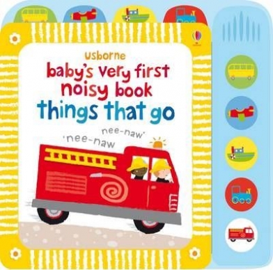 Baggott Stella Baby's Very First Noisy Book Things that Go 