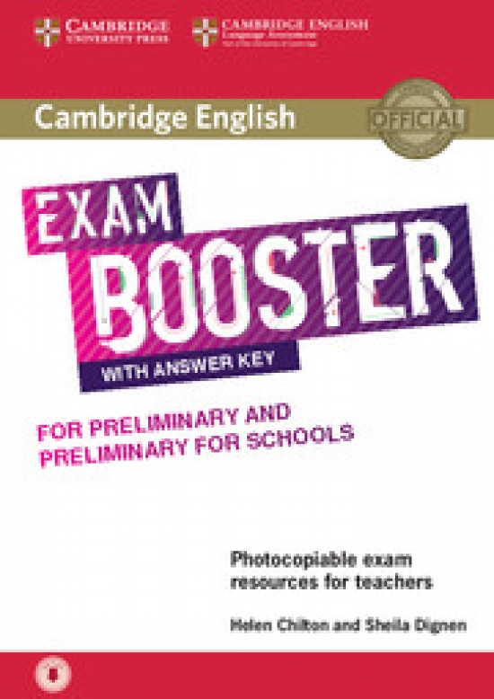 Chilton Helen, Dignen Sheila Cambridge English Exam. Booster for Preliminary and Preliminary for Schools with Answer Key with Audio. Photocopiable Exam Resources for Teachers 
