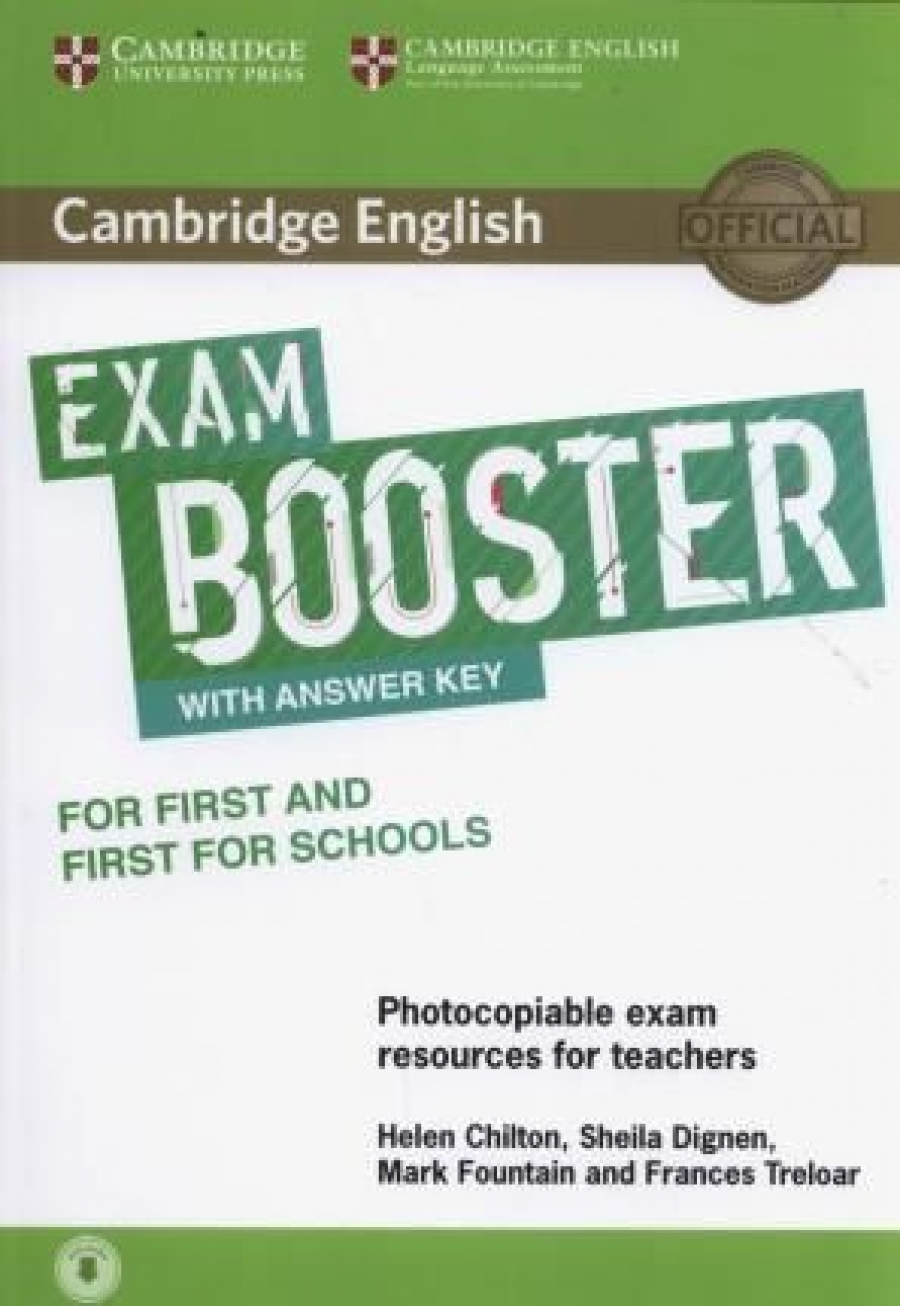 Chilton Helen, Treloar Frances, Dignen Sheila, Fountain Mark Cambridge English Exam. Booster for First and First for Schools with Answer Key with Audio. Photocopiable Exam Resources for Teachers 
