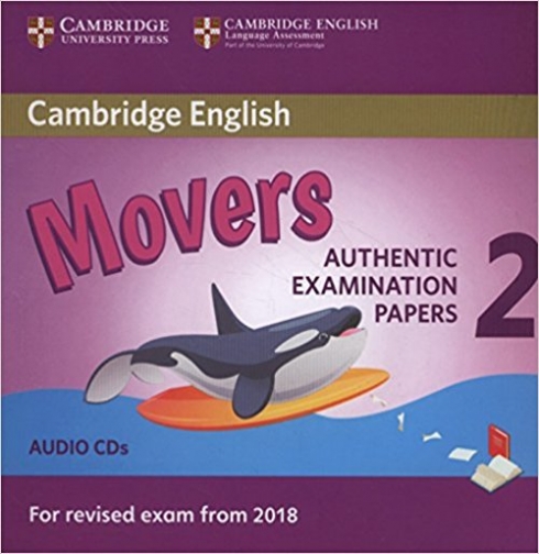 Cambridge English Movers 2 for Revised Exam from 2018. Authentic Examination Papers from Cambridge English Language Assessment. Audio CD 
