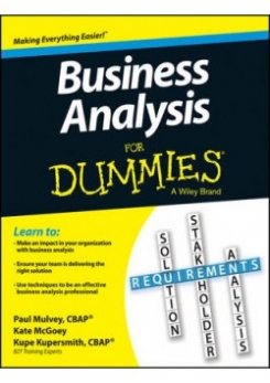Kupersmith Kupe, Mulvey Paul, McGoey Kate Business Analysis For Dummies 